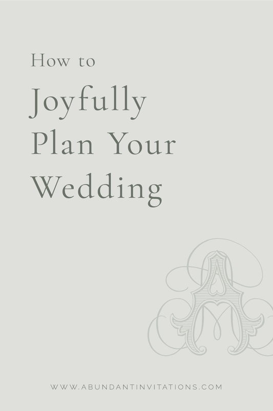 How to Joyfully Plan Your Wedding